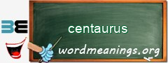 WordMeaning blackboard for centaurus